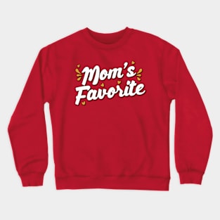 Mom's Favorite Classy Typography Crewneck Sweatshirt